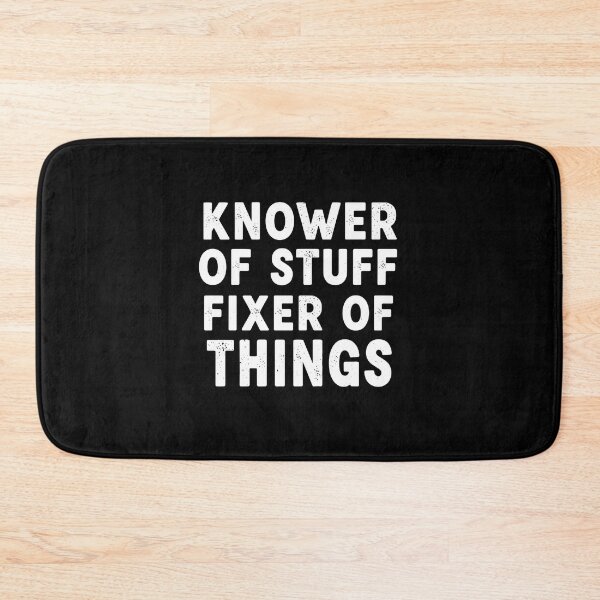 Item preview, Knower Of Stuff Fixer Of Things Distressed Typography designed and sold by PopStars1993.