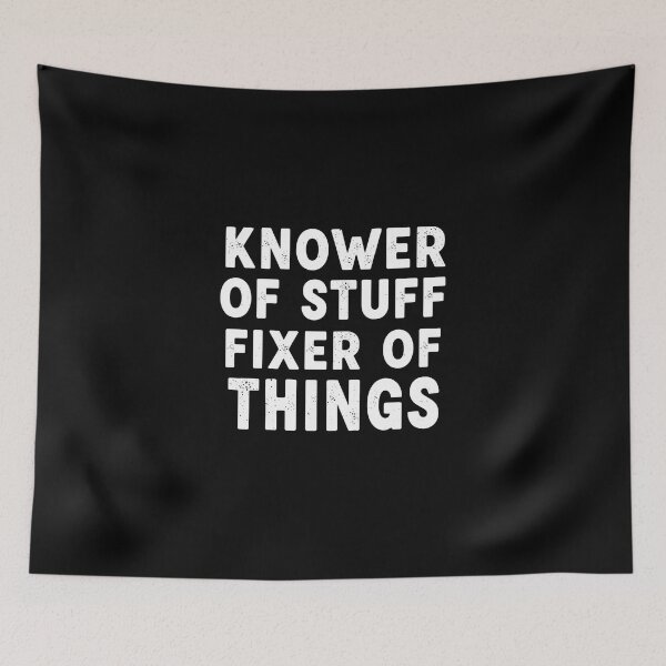 Item preview, Knower Of Stuff Fixer Of Things Distressed Typography designed and sold by PopStars1993.