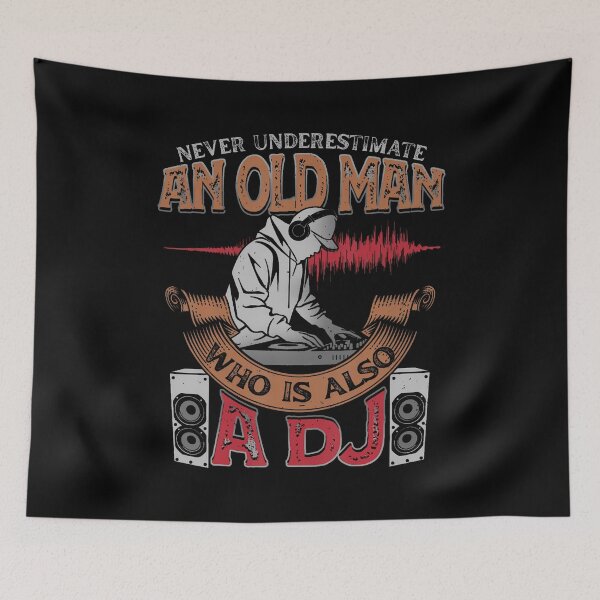 Item preview, Never Underestimate An Old Man Who Is Also A Dj Music designed and sold by markettathorn.