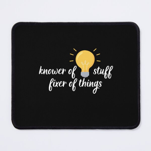 Item preview, "Knower of stuff fixer of things" white designed and sold by Chris-graphics-art.