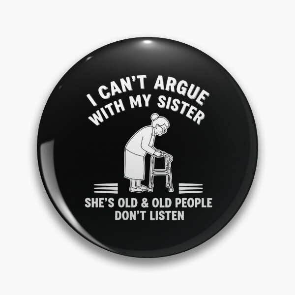 Item preview, Cannot-Argue-With-My-Sister designed and sold by PopStars1993.