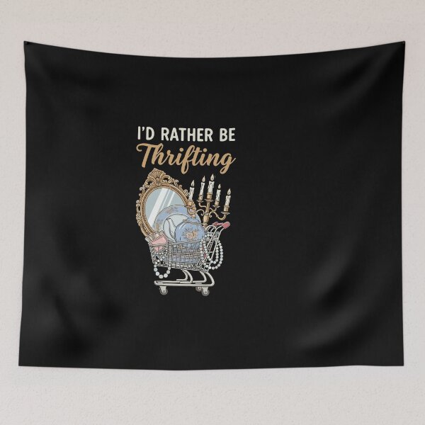 Item preview, I Would Rather Be Thrifting designed and sold by PopStars1993.