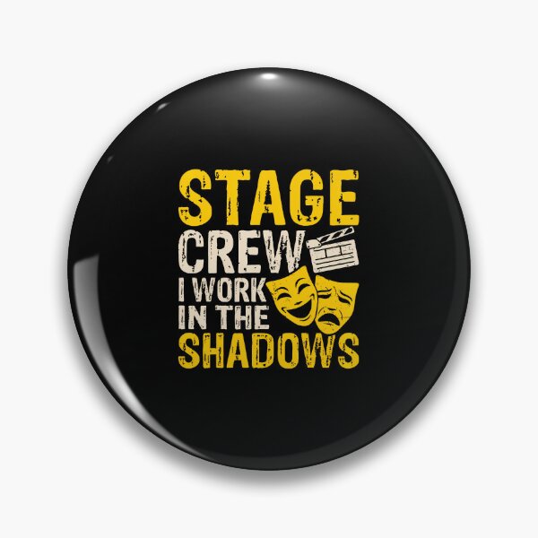 Item preview, Stage Crew I Work In The Shadows designed and sold by markettathorn.