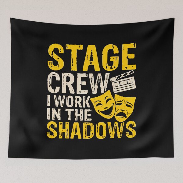Item preview, Stage Crew I Work In The Shadows designed and sold by markettathorn.