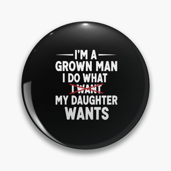 Item preview, I Do What My Daughter Wants Funny Dad Quote designed and sold by PopStars1993.