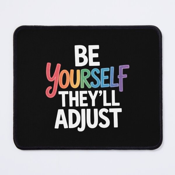 Item preview, Be Yourself They'll Adjust LGBTQ Rainbow Flag Gay Pride Ally designed and sold by IdunayaStore.