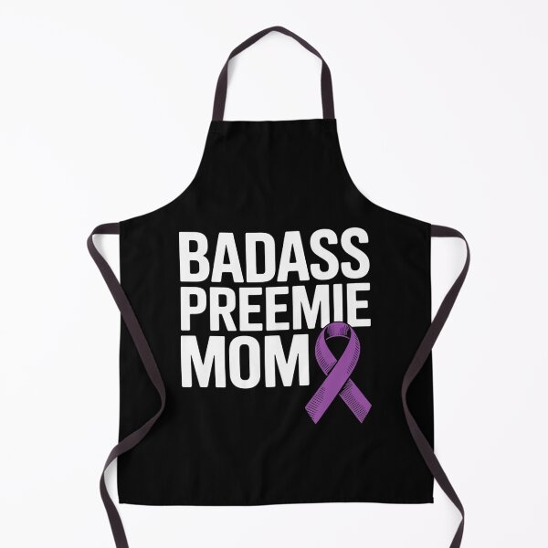 Item preview, Badass Preemie Mom NICU Prematurity Awareness designed and sold by Moxizz.