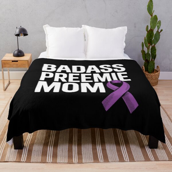 Item preview, Badass Preemie Mom NICU Prematurity Awareness designed and sold by Moxizz.