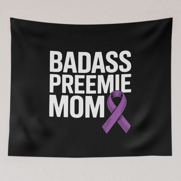 Item preview, Badass Preemie Mom NICU Prematurity Awareness designed and sold by Moxizz.