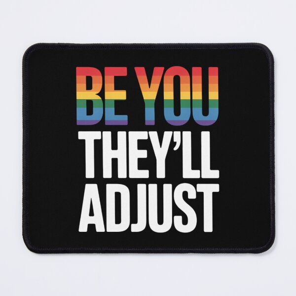 Item preview, Be You They'll Adjust Pro Gay Coming Out Be Yourself designed and sold by IdunayaStore.
