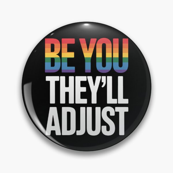 Item preview, Be You They'll Adjust Pro Gay Coming Out Be Yourself designed and sold by IdunayaStore.