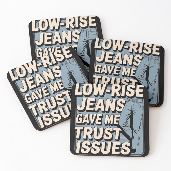 Item preview, Low Rise Jeans Gave Me Trust Issues Millennials designed and sold by FluoroWave.