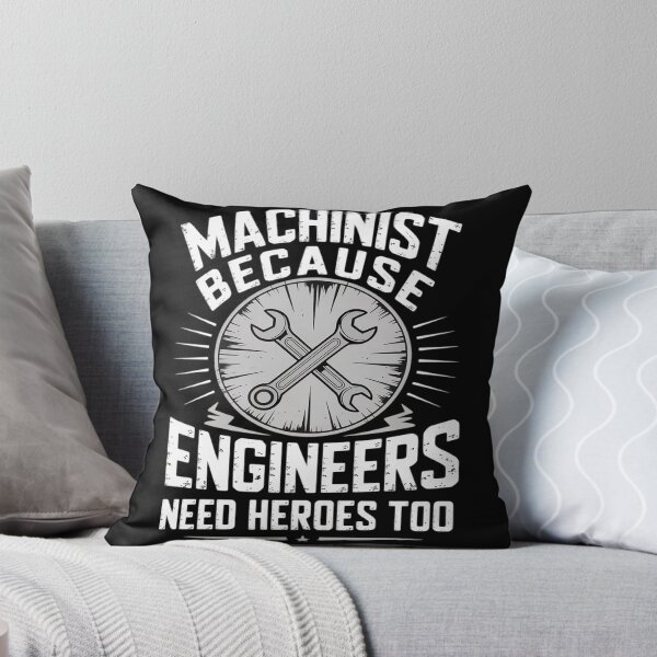 Item preview, Machinist Because Engineers Need Heroes Too designed and sold by FluoroWave.