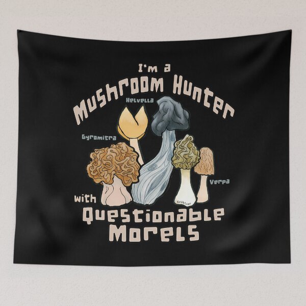 Item preview, Questionable Morels Foraging Humor designed and sold by shapbeglyl.