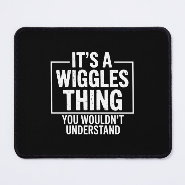 Item preview, It's A Wiggles Thing You Wouldn't Understand Pet Name designed and sold by FaithAbbott.