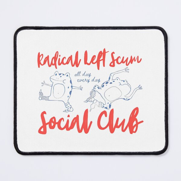 Item preview, Radical Left Scum Social Club - Frogs Resistance - Radical Left Scum Anti trump, Subtle FDT Liberal Resistance designed and sold by Cameliarty.