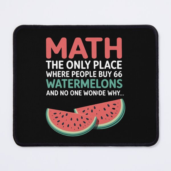 Item preview, Math Only Place Where People Buy 66 Watermelons Teacher Joke designed and sold by Shannon Bosley.