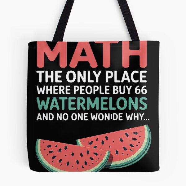 Item preview, Math Only Place Where People Buy 66 Watermelons Teacher Joke designed and sold by Shannon Bosley.