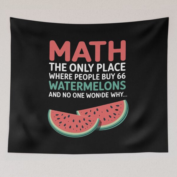Item preview, Math Only Place Where People Buy 66 Watermelons Teacher Joke designed and sold by Shannon Bosley.