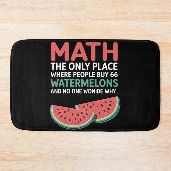 Item preview, Math Only Place Where People Buy 66 Watermelons Teacher Joke designed and sold by Shannon Bosley.