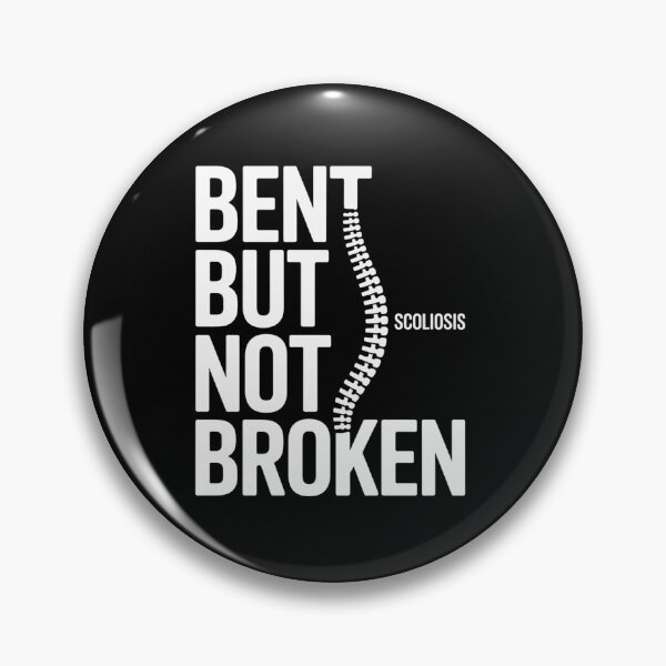 Item preview, Bent But Not Broken Scoliosis Awareness Motivational designed and sold by Catharsiscath.
