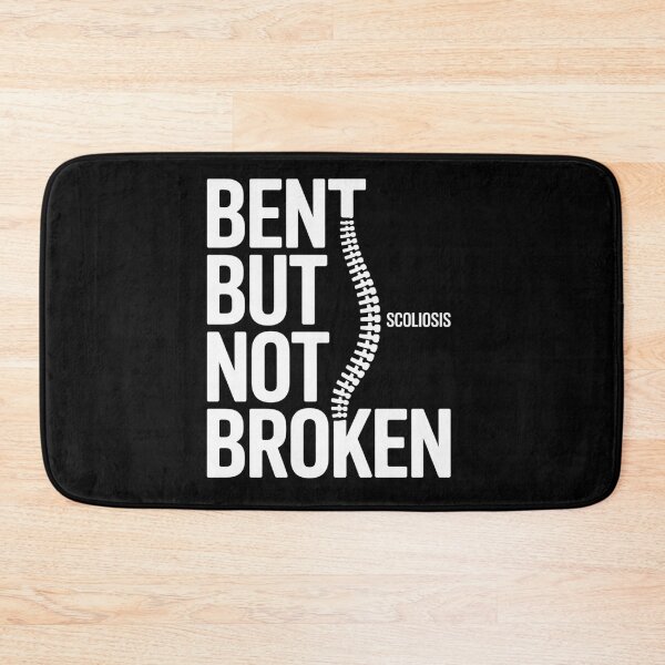 Item preview, Bent But Not Broken Scoliosis Awareness Motivational designed and sold by Catharsiscath.