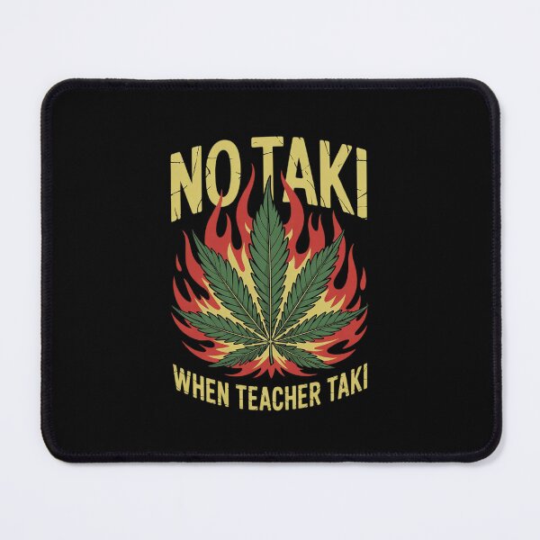 Item preview, No Taki When Teacher Taki Funny Education Classroom Teacher designed and sold by RsFilsingerArt.
