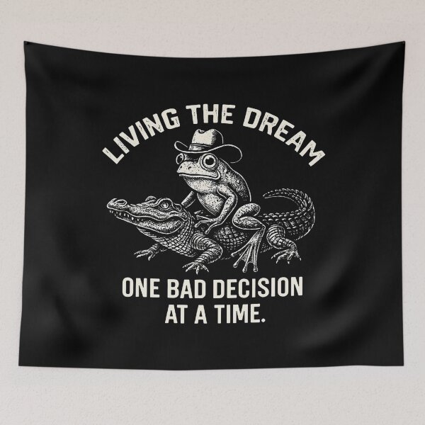 Item preview, Living The Dream One Bad Decision At A Time Funny Frog Gator designed and sold by huftyfnruppe.