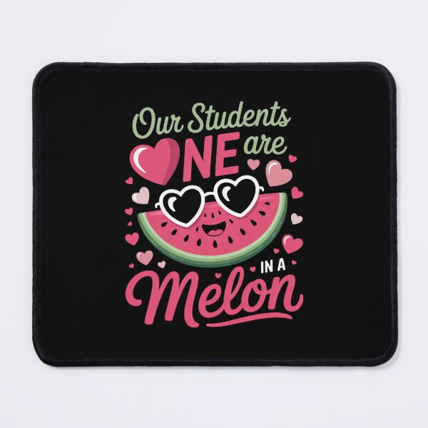 Item preview, Our Students Are One In A Melon Teacher Watermelon Summer designed and sold by RsFilsingerArt.