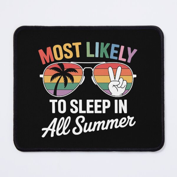 Item preview, Most Likely To Sleep In All Summer Funny Teacher Student designed and sold by VerseFarm.