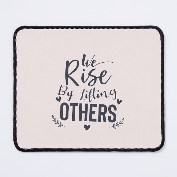 Item preview, We Rise By Lifting Others – Inspirational Kindness Quote Design, Motivational Typography Art – Empowering Support and Unity Message, Positive Quote Design – Uplifting and Encouraging Artwork designed and sold by GDbanners.