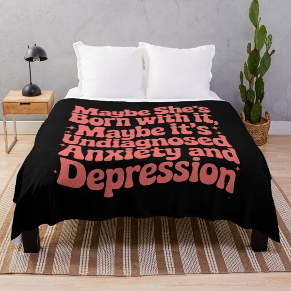 Item preview, Maybe She's Born with It Maybe It's Undiagnosed Anxiety designed and sold by Shannon Bosley.