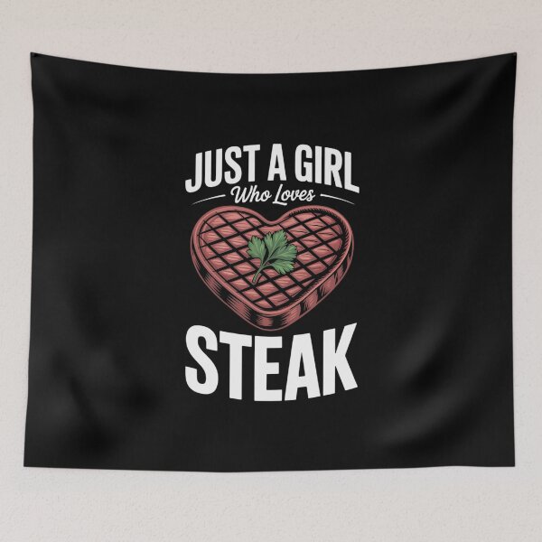 Item preview, Just A Girl Who Loves Steak, Steak Lover designed and sold by FaithAbbott.