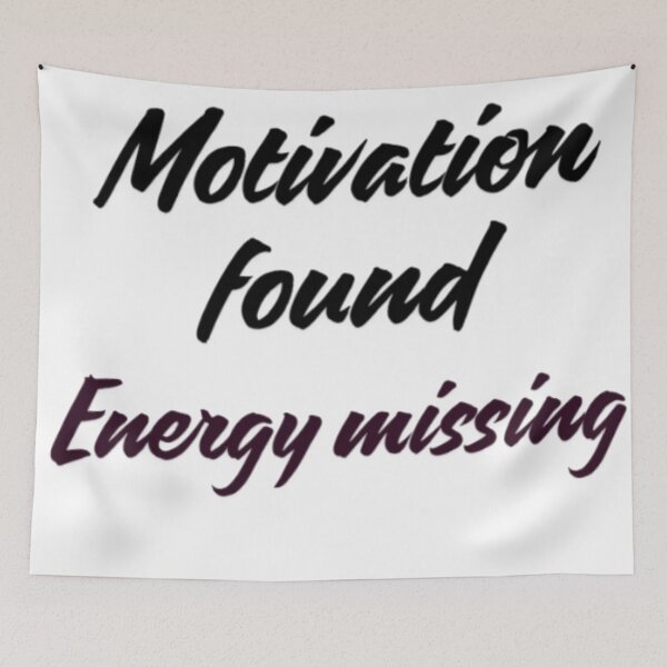 Item preview, Motivation Found Energy Missing - Powerful Motivational Quote designed and sold by Haevora.