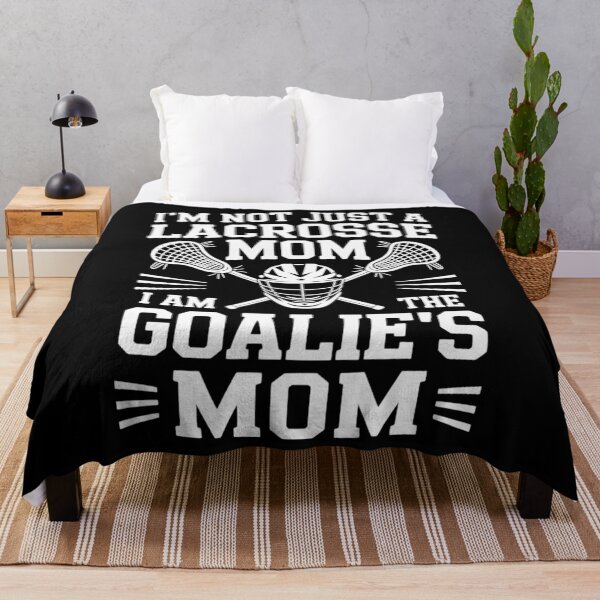 Item preview, I'm Not Just A Lacrosse Mom I Am The Goalie's Mothers Day designed and sold by Morphologiona.