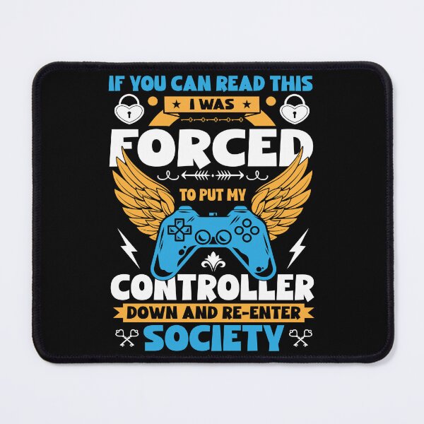 Item preview, Forced To Put Controller Down designed and sold by creativevogue.