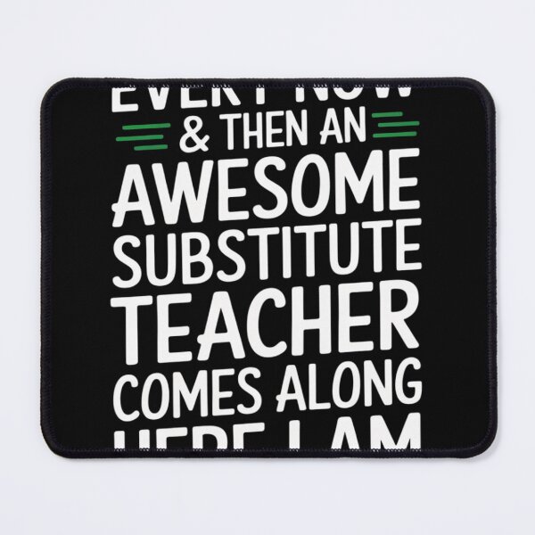 Item preview, Sarcastic Substitute Teacher Funny Saying designed and sold by NailMolisa.