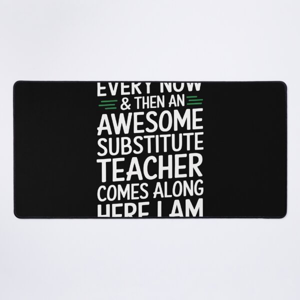 Item preview, Sarcastic Substitute Teacher Funny Saying designed and sold by NailMolisa.