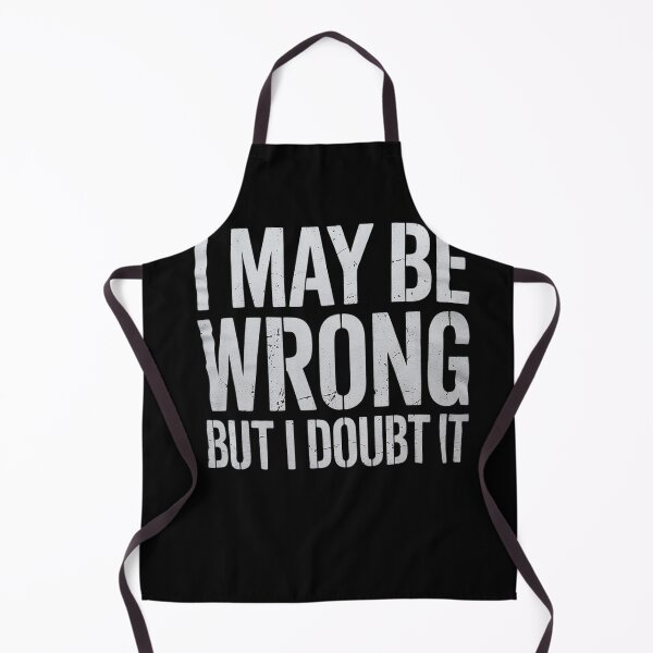 Item preview, Sarcastic for Men I May Be Wrong But I Doubt It designed and sold by NailMolisa.