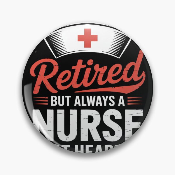 Item preview, Retired But Always a Nurse at Heart  designed and sold by MyzoToyota.