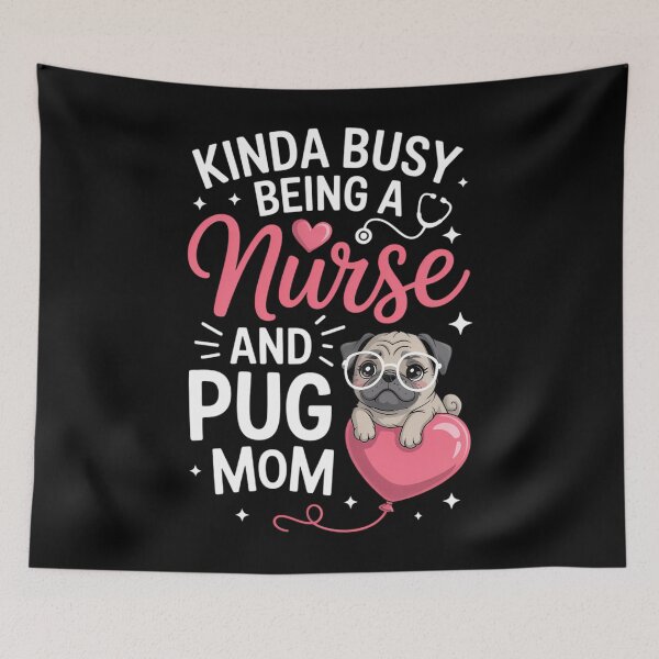 Item preview, Kinda Busy Being A Nurse And A Pug Mom RN Nurse Mothers Day designed and sold by Morphologiona.