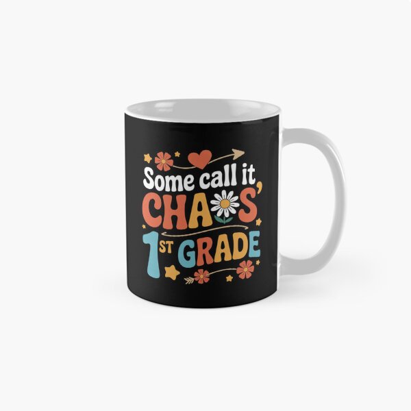 Item preview, Some Call It Chaos We Call It 1st Grade First Grade Teachers designed and sold by NailMolisa.