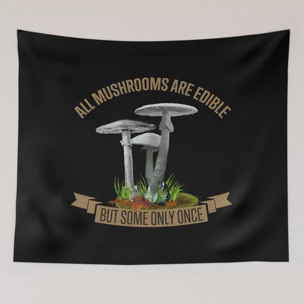 Item preview, All Mushrooms Are Edible designed and sold by nipunifekniy.