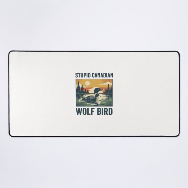 Item preview, Stupid Canadian Wolf Bird Sarcastic Animal Graphic designed and sold by tierryrincones.