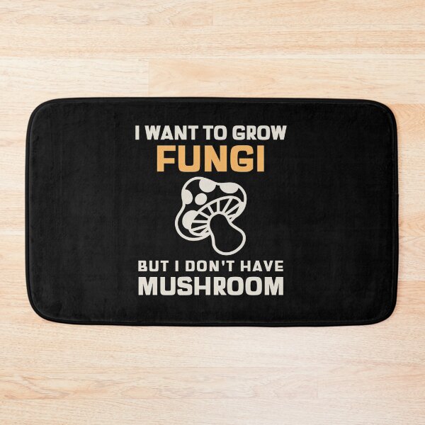 Item preview, I Want to Grow Fungi (But I Don’t Have Mushroom) designed and sold by nipunifekniy.