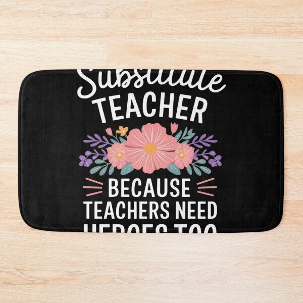 Item preview, Substitute Teacher Flowers School Sub Teacher designed and sold by NailMolisa.