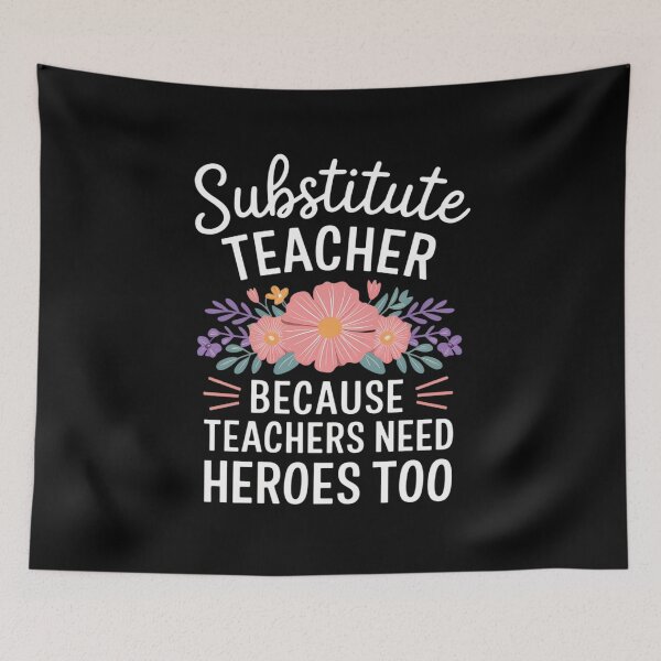 Item preview, Substitute Teacher Flowers School Sub Teacher designed and sold by NailMolisa.