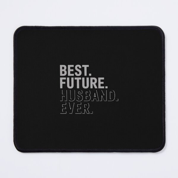 Item preview, Best Future Husband Ever Future Husband Saying designed and sold by nicomitchell.