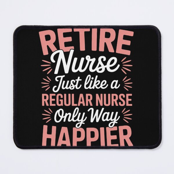 Item preview, Retired Nurse Just Like a Regular Nurse Only Happier  designed and sold by MyzoToyota.
