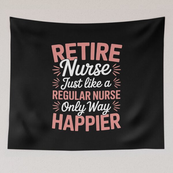 Item preview, Retired Nurse Just Like a Regular Nurse Only Happier designed and sold by MyzoToyota.